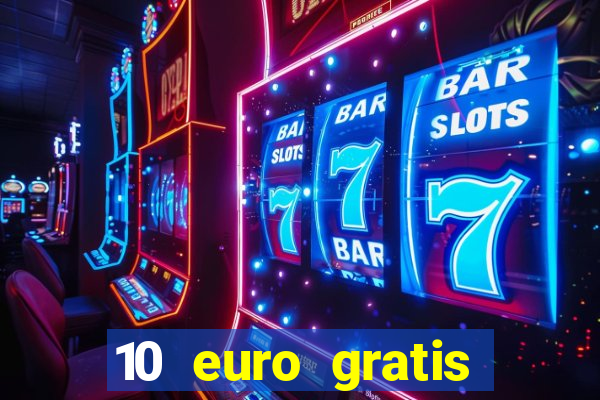 10 euro gratis casino no deposit