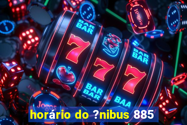 horário do ?nibus 885