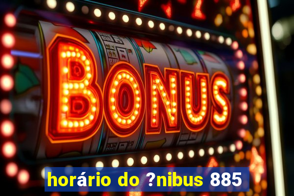 horário do ?nibus 885