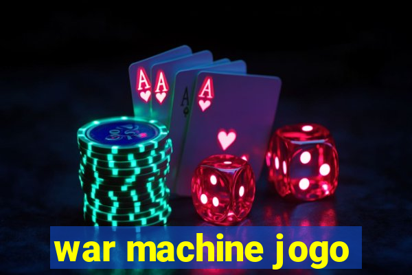 war machine jogo