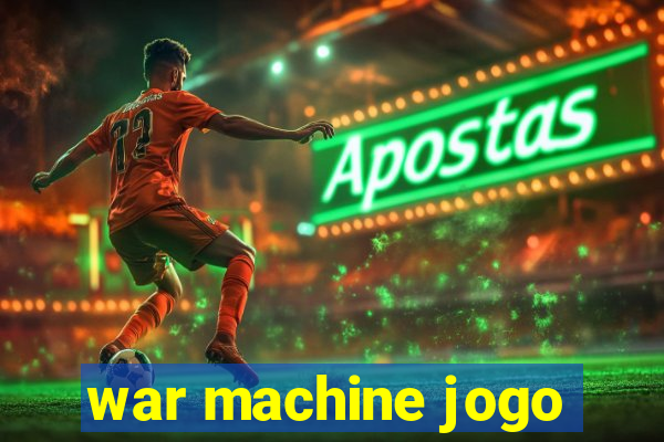 war machine jogo