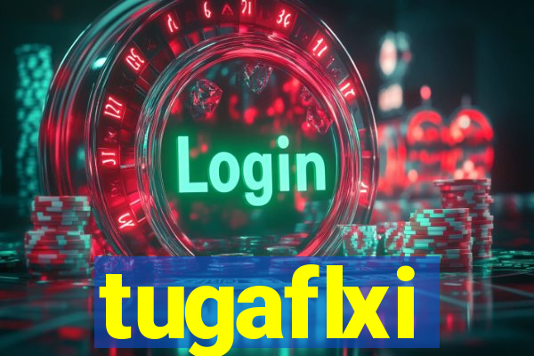 tugaflxi