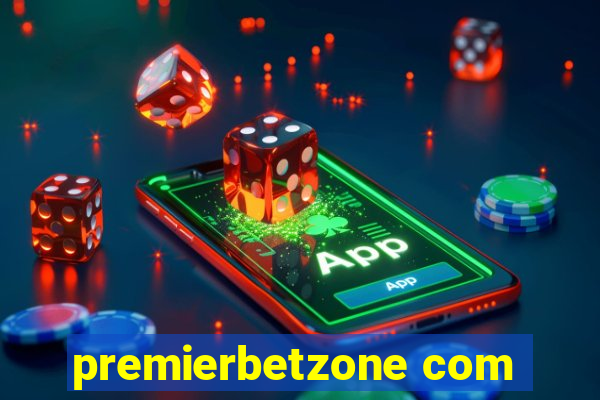 premierbetzone com