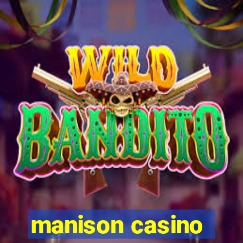 manison casino