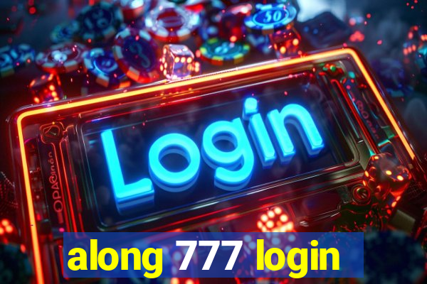 along 777 login