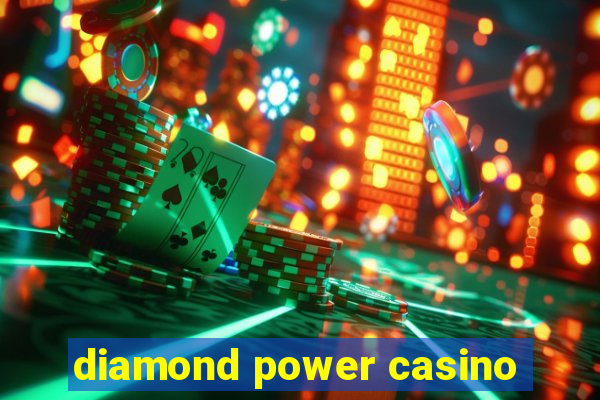 diamond power casino