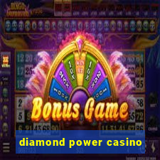 diamond power casino