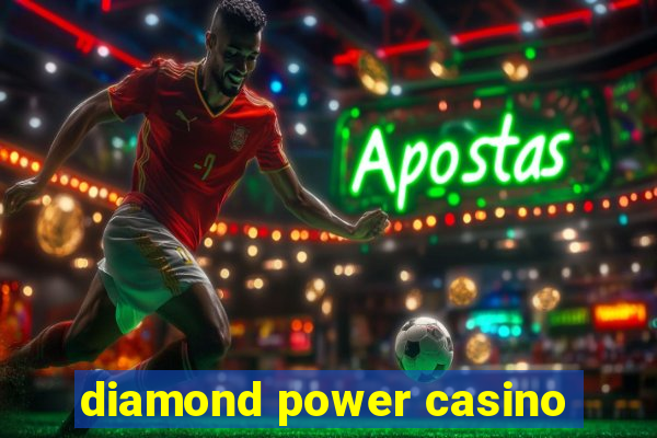 diamond power casino