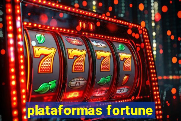 plataformas fortune