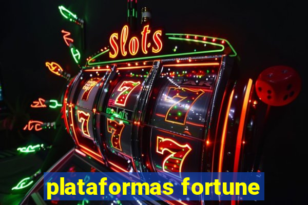 plataformas fortune