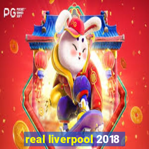 real liverpool 2018