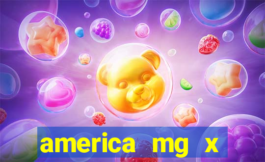 america mg x operario palpite