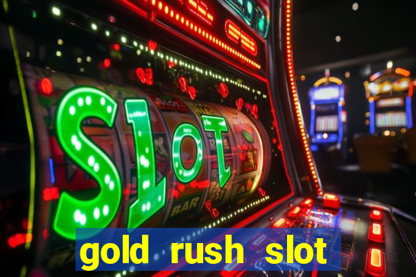 gold rush slot free play