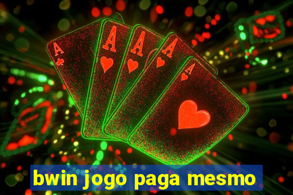 bwin jogo paga mesmo