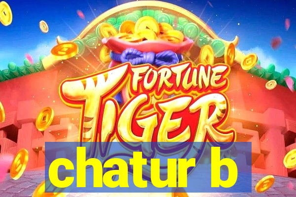 chatur b