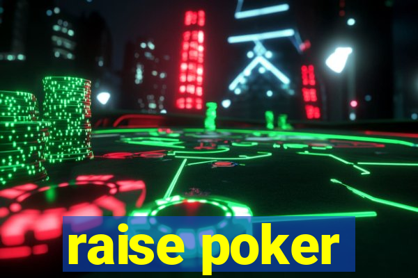 raise poker