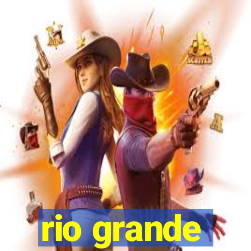 rio grande