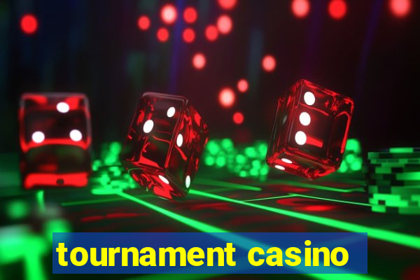 tournament casino