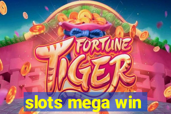 slots mega win