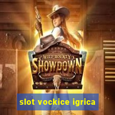 slot vockice igrica