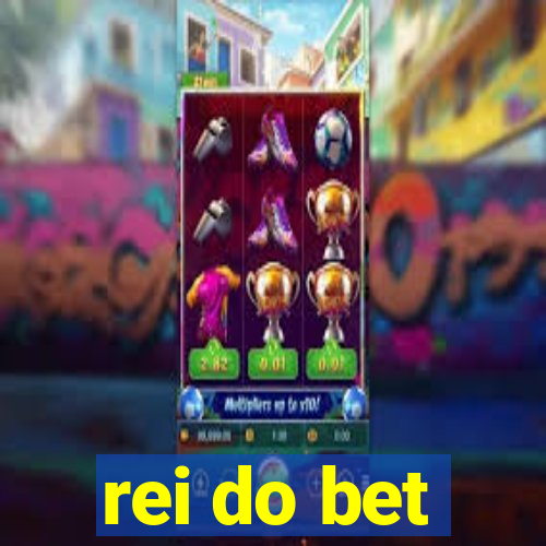 rei do bet