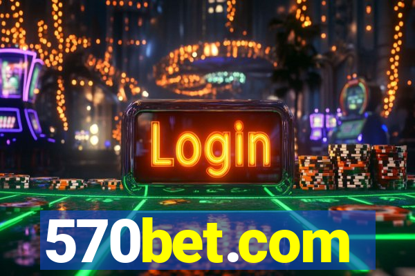 570bet.com