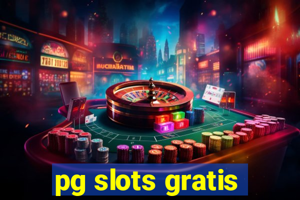 pg slots gratis