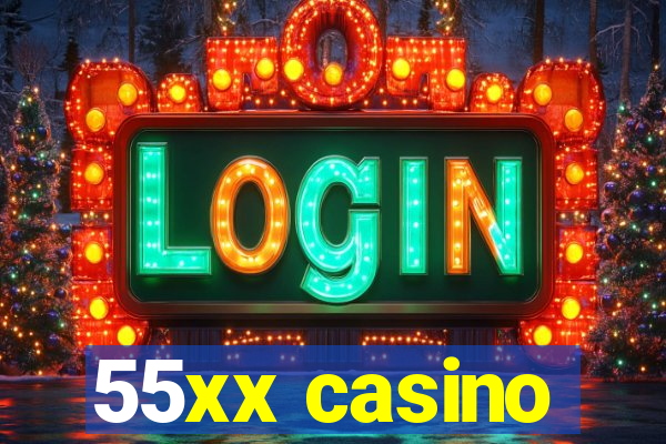 55xx casino