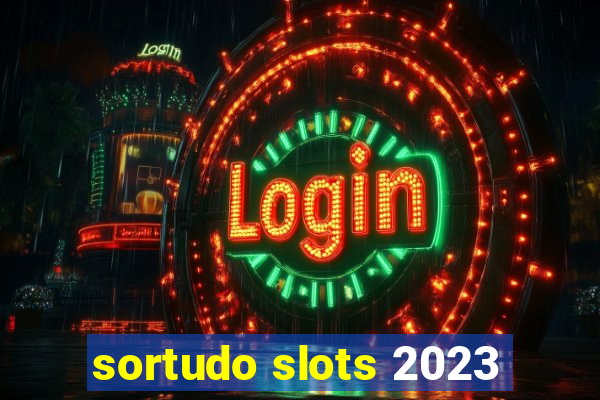 sortudo slots 2023