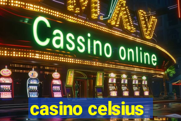 casino celsius