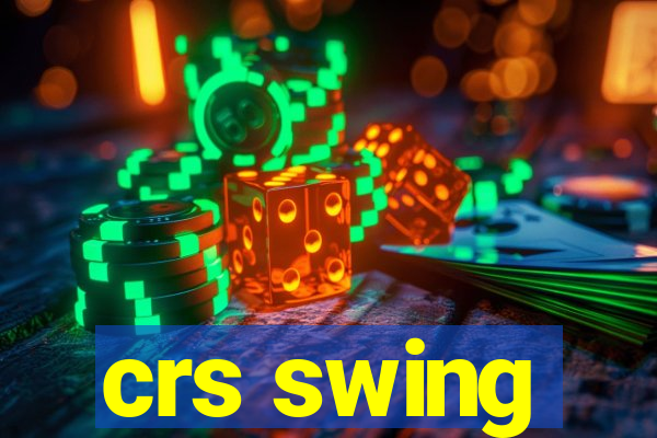 crs swing