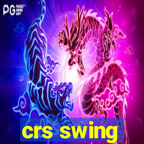 crs swing