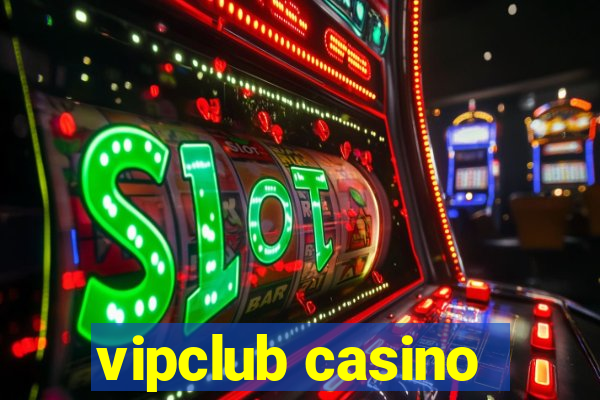 vipclub casino