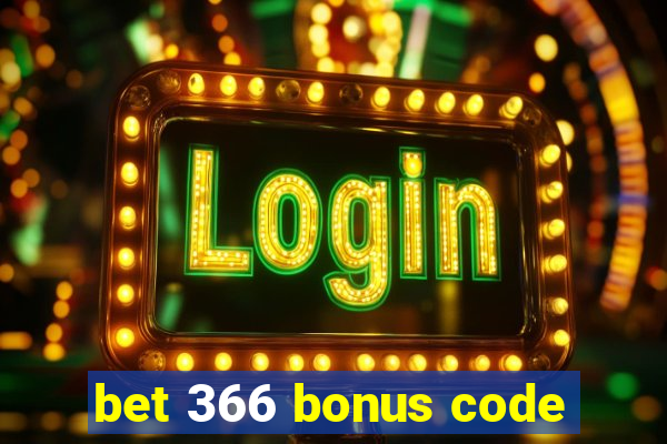 bet 366 bonus code