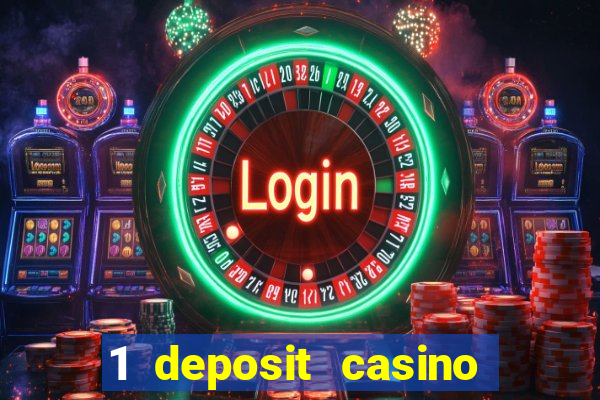 1 deposit casino free spins