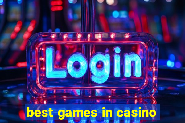 best games in casino