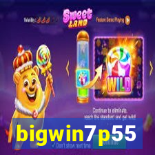 bigwin7p55