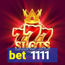 bet 1111