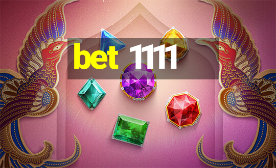 bet 1111