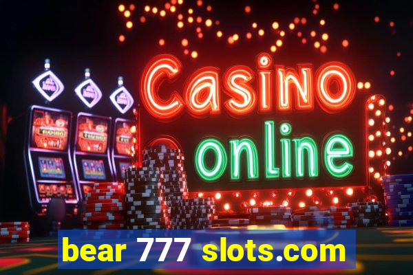 bear 777 slots.com