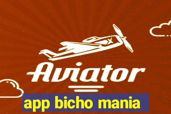 app bicho mania