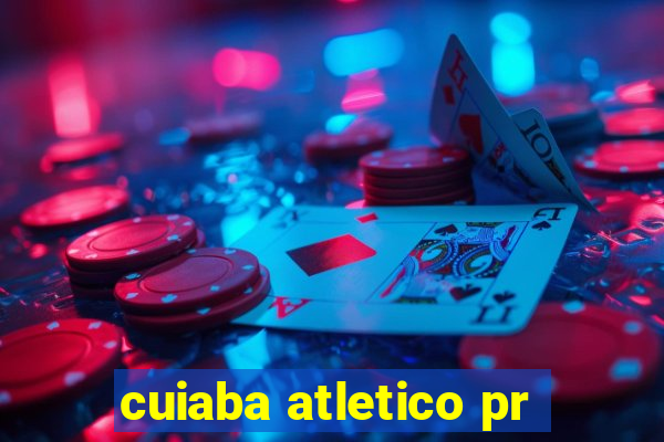 cuiaba atletico pr