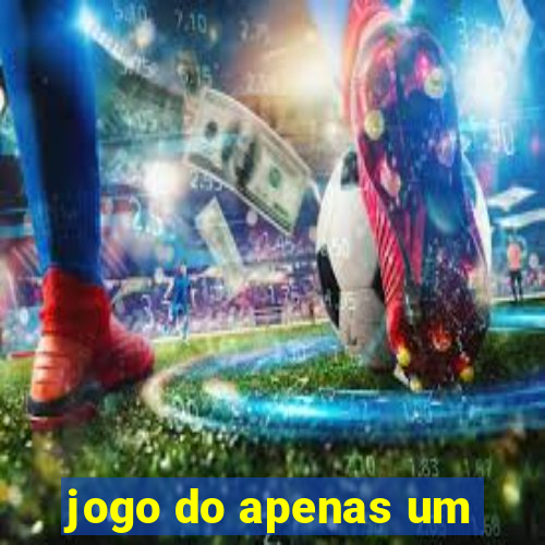 jogo do apenas um