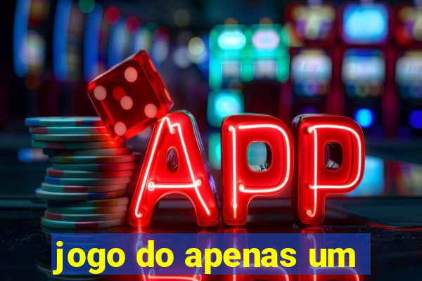 jogo do apenas um