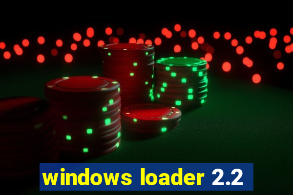 windows loader 2.2