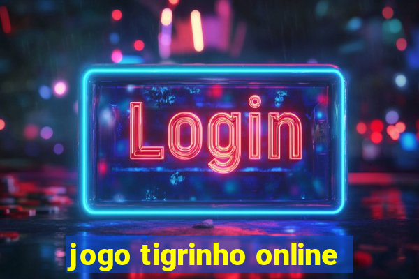 jogo tigrinho online