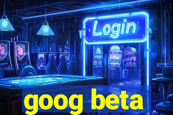 goog beta