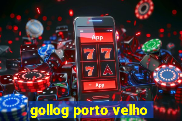 gollog porto velho