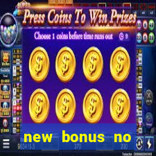 new bonus no deposit casino