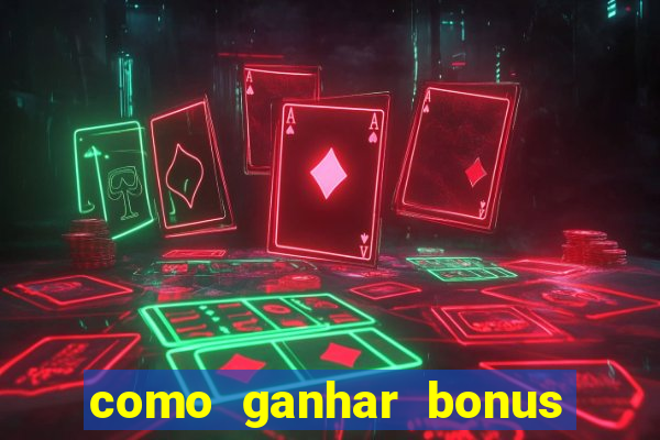 como ganhar bonus no fortune tiger